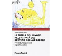 La tutela del minore nell'attività del servizio sociale locale