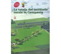 La tutela del territorio rurale in Campania
