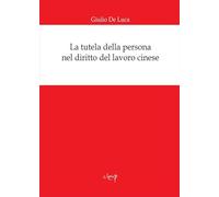 La tutela della persona nel diritto del lavoro cinese