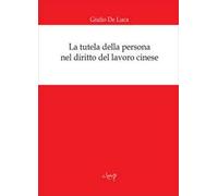 La tutela della persona nel diritto del lavoro cinese