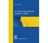 La tutela della salute: lavori in corso