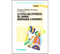 La tutela dell'interesse del minore: deontologie a confronto
