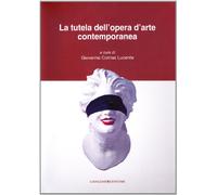 La tutela dell'opera d'arte contemporanea