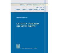 La tutela d'urgenza dei nuovi diritti - Carmellino Giovanni