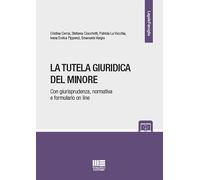 La tutela giuridica del minore - 2019 - Maggioli Editore (Legale)