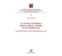 La tutela giuridica delle acque a Parma in età medievale