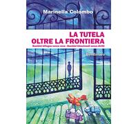 La tutela oltre la frontiera. Bambini bilingue senza voce, bambini binazionali senza diritti