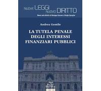 La tutela penale degli interessi finanziari pubblici