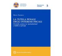 La tutela penale degli interessi fiscali