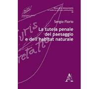 La tutela penale del paesaggio e dell'habitat naturale