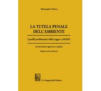 La tutela penale dell'ambiente. I profili problematici della Legge n. 68/2...
