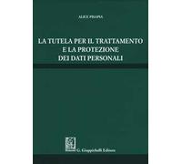 La tutela per il trattamento e la protezione dei dati personali