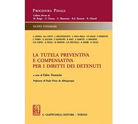 La tutela preventiva e compensativa per i diritti dei detenuti