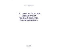 La tutela risarcitoria dell'azionista fra «danno diretto» e «danno riflesso»