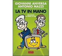 La Tv in mano. Riflessioni in punta di dita