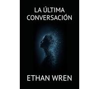 LA ÚLTIMA CONVERSACIÓN