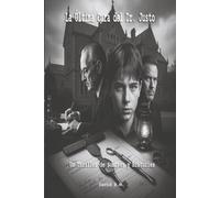 La última cura del Dr Justo: Un thriller de Sombras y bisturíes