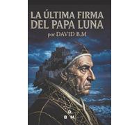 La última firma del Papa Luna