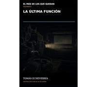 LA ÚLTIMA FUNCIÓN: La película perdida atrae todas las miradas. El cable oculto cuenta la muerte que nadie quería filmar.