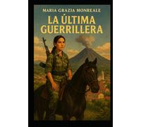 La ultimà guerrillera: Mitzco y libertad