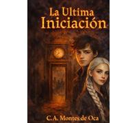 LA ÚLTIMA INICACIÓN