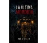 LA ÚLTIMA MORDIDA