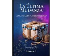 LA ÚLTIMA MUDANZA: La Cláusula en “Letras Chiquitas”
