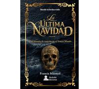 La Última Navidad: Una historia de traición en el Nuevo Mundo