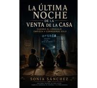 La última noche de la venta de la casa