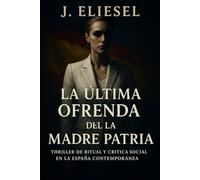 LA ÚLTIMA OFRENDA DE LA MADRE PATRIA: Thriller de ritual y crítica social en la España contemporánea