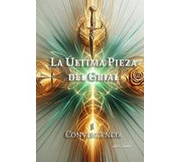 La Última Pieza del Grial: Convergencia