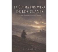 La última primavera de los clanes: Tu viaje a la Escocia jacobita