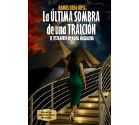 LA ÚLTIMA SOMBRA DE UNA TRAICIÓN. EL TESTAMENTO DE MARÍA MAGDALENA.