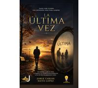 LA ÚLTIMA VEZ: Nadie sabe cuándo una despedida será para siempre