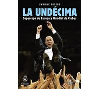 La Undécima : Supercopa de Europa y Mundial de Clubes