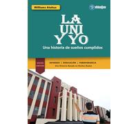 La UNI y Yo: Una Historia de Sueños Cumplidos