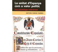 La unitat d'Espanya com a valor polític : una arqueologia intel·lectual: 108