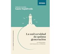 La universidad de quinta generación: Un paradigma centrado en la persona