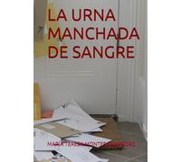 LA URNA MANCHADA DE SANGRE
