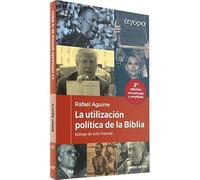 La utilización política de la Biblia: Nueva edición actualizada