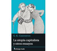 La utopía capitalista y otros ensayos