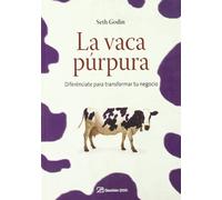 La vaca púrpura : diferénciate para transformar tu negocio