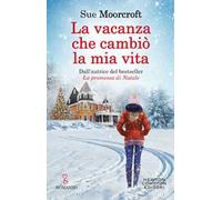 La vacanza che cambiò la mia vita