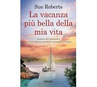 La vacanza più bella della mia vita