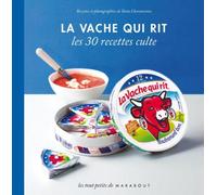 La Vache qui rit: Les 30 recettes culte