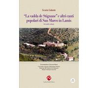 "La vadda de Stignane» e altri canti popolari di San Marco in Lamis. Vol. ...