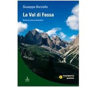 La Val di Fassa. Itinerari escursionistici