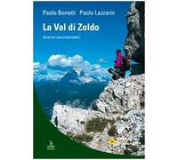 La val di Zoldo. Itinerari escursionistici