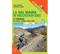 La Val Maira in mountain bike. 21 itinerari