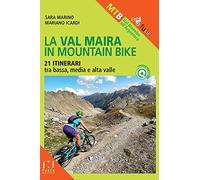 La Val Maira in mountain bike. 21 itinerari